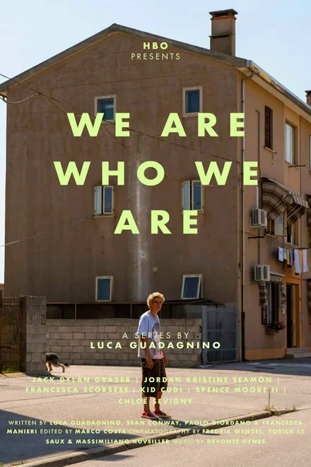 We Are Who We Are